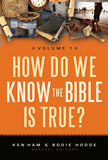 How Do We Know the Bible Is True? Volume 1